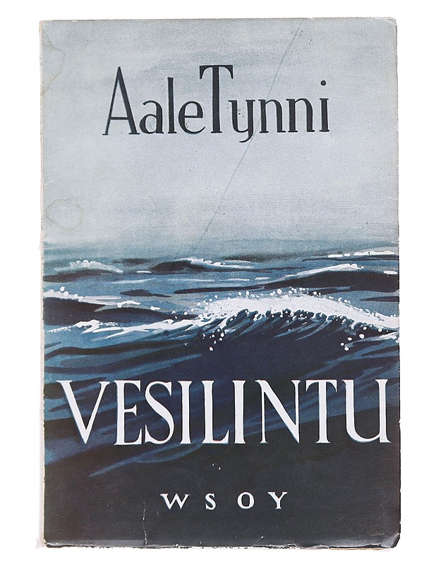 Vesilintu : Runoja - Aale Tynni - Runot ja näytelmät - 10105608390 - 0
