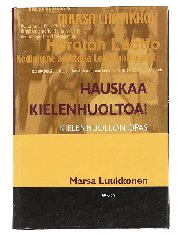 Hauskaa kielenhuoltoa! : kirjoittajan opas - Marsa Luukkonen - Tietokirjat ja oppaat - 10105608407 - 0