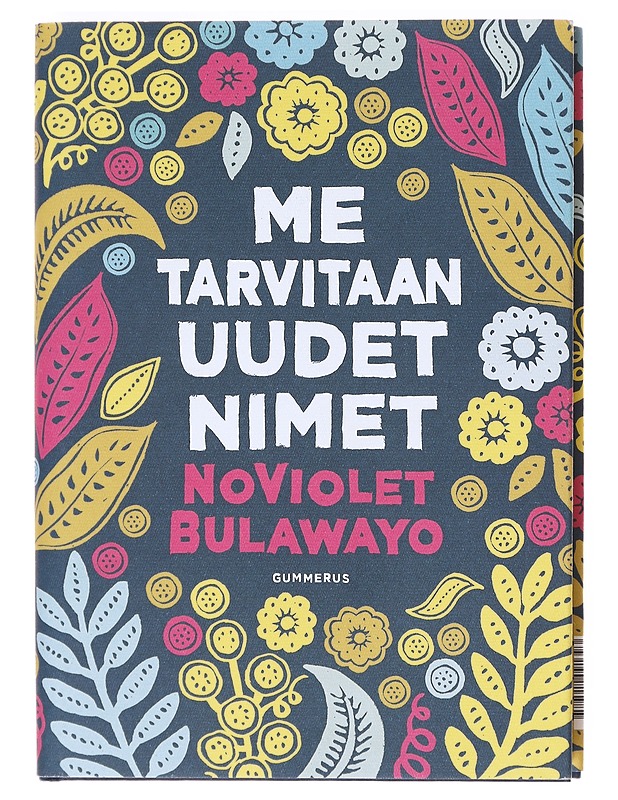 Me tarvitaan uudet nimet - NoViolet Bulawayo - Kirja lahjaksi - 10105608430 - 0