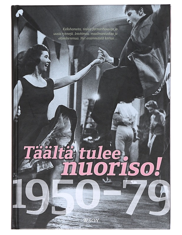 Täältä tulee nuoriso ! 1950 - 79 - Kai Häggman - Kirja lahjaksi - 10105608510 - 0