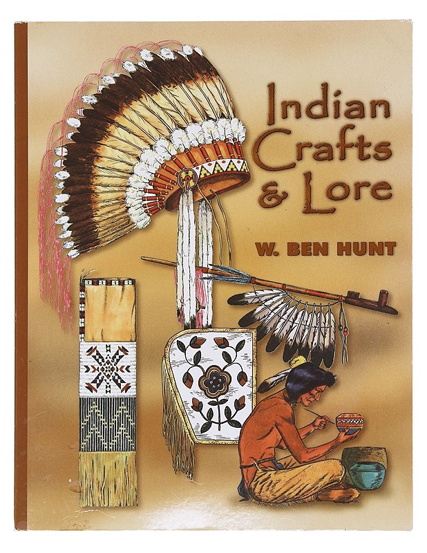 Indian Crafts & Lore - W. Ben Hunt - Historiakirjat - 10105608524 - 0