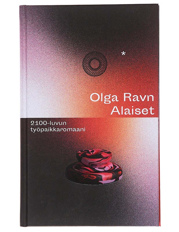 Alaiset / 2100-luvun työpaikkaromaani - Ravn, Olga - Fantasia- ja scifi - 10105608522 - 0