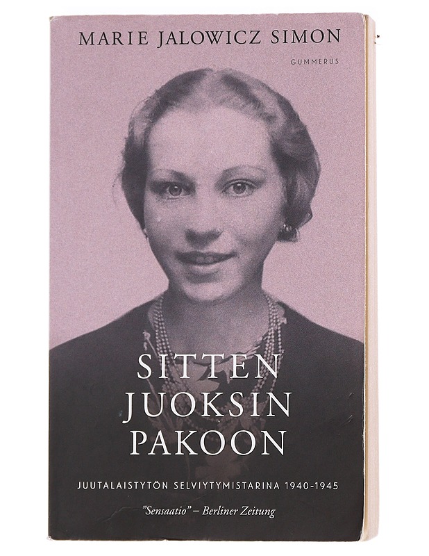 Sitten juoksin pakoon -  Marie Jalowicz Simon - Elämäkerrat ja muistelmat - 10105608533 - 0