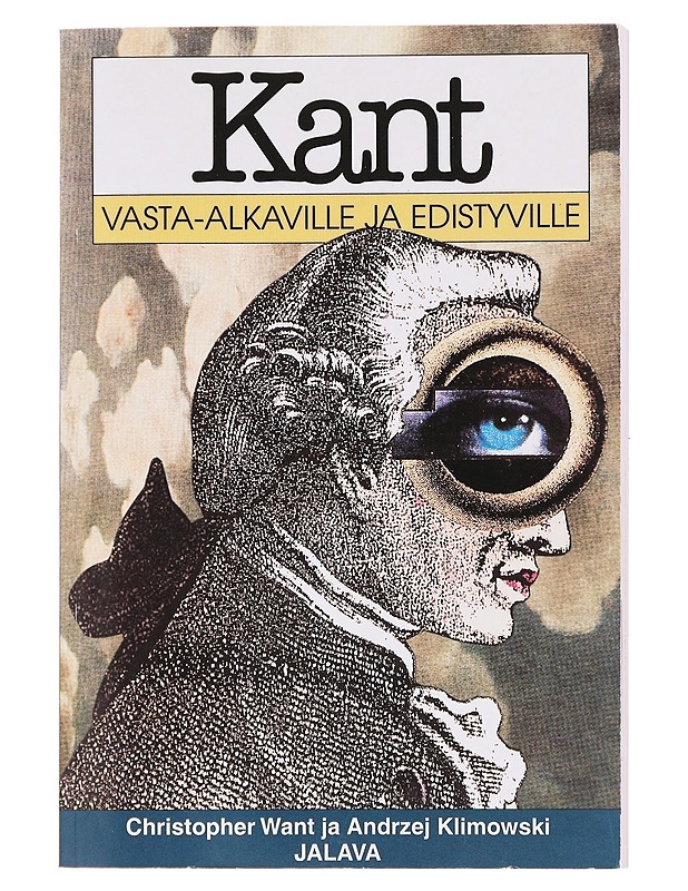 Kant vasta-alkaville ja edistyville - Want, Christopher - Historiakirjat - 10105608637 - 0