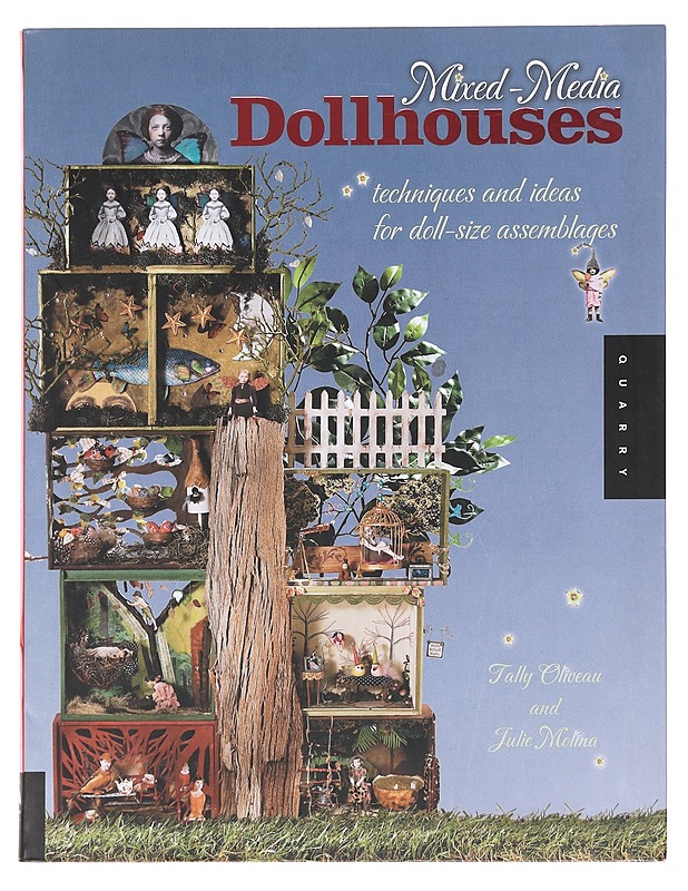 Mixed-media dollhouses : techniques and ideas for doll-size assemblages - Tally Oliveau - Tietokirjat ja oppaat - 10105608629 - 0