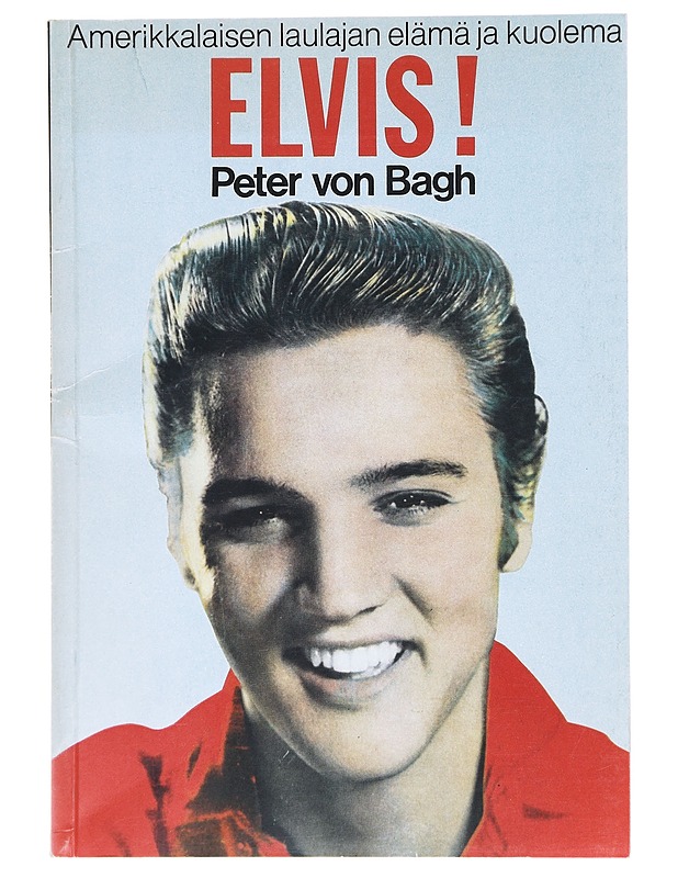 Elvis ! - Peter von Bagh - Elämäkerrat ja muistelmat - 10105608688 - 0