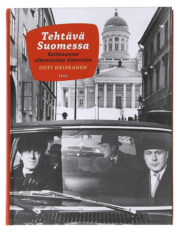 Tehtävä Suomessa / kotimaamme ulkomaisissa elokuvissa - Outi Heiskanen - Musiikki- ja elokuvakirjat - 10105608700 - 0