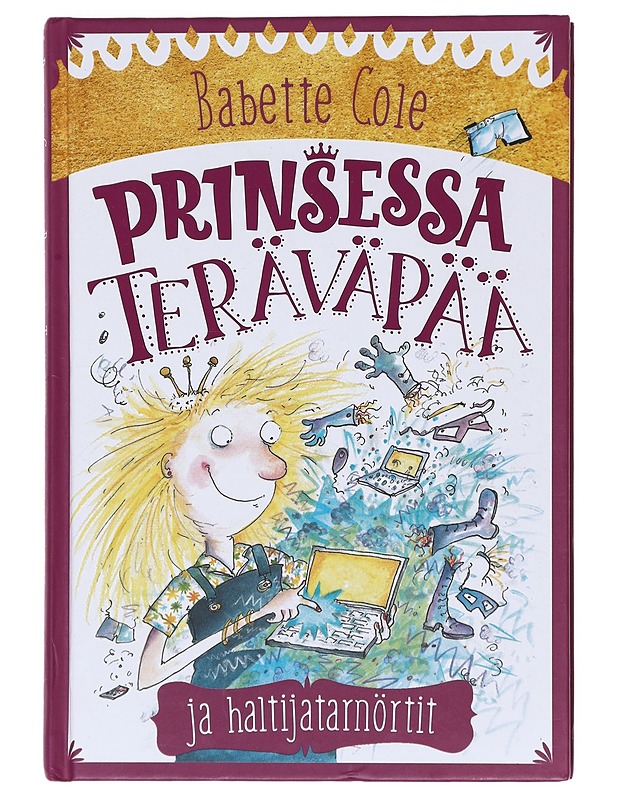 Prinsessa Teräväpää ja haltijatarnörtit - Cole, Babette - Lastenkirjat - 10105608699 - 0