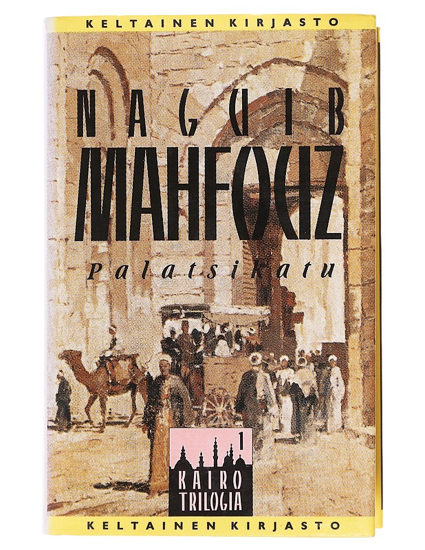 Kairo-trilogia 1-3 - Mahfouz, Naguib - Romaanit ja novellit - 10105608715 - 0