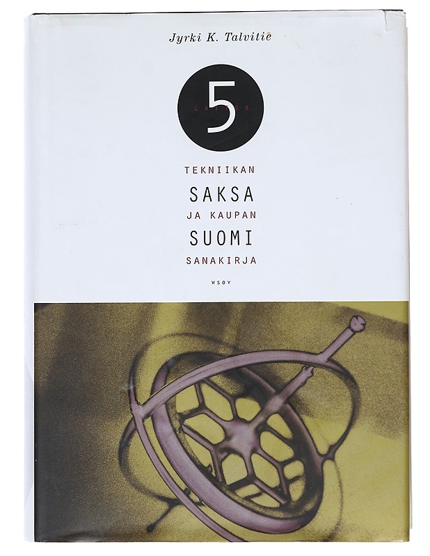 Saksa-suomi tekniikan ja kaupan sanakirja - Jyrki K. Talvitie - Tietokirjat ja oppaat - 10105608723 - 0