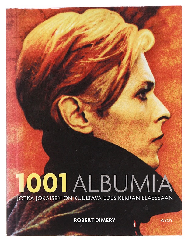 1001 albumia, jotka jokaisen on kuultava edes kerran eläessään - Nyman, Jake - Tietokirjat ja oppaat - 10105608740 - 0