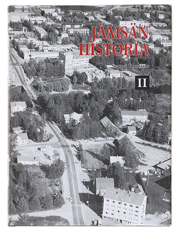 Jämsän historia II, 1952 - 1976 - Seppo Kuusisto - Historiakirjat - 10105608744 - 0