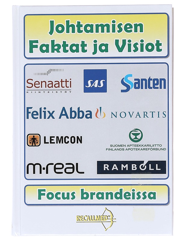 Johtamisen faktat ja visiot : focus brandeissa - Antikainen, Jyrki - Tietokirjat ja oppaat - 10105608785 - 0