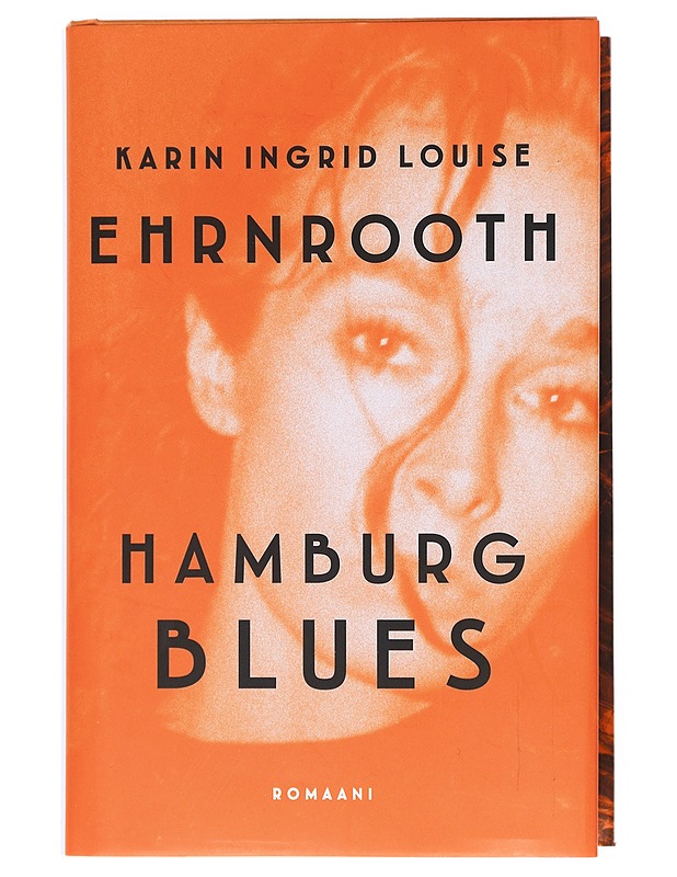 Hamburg blues / romaani - Karin Ehrnrooth - Kaunokirjallisuus - 10105608827 - 0