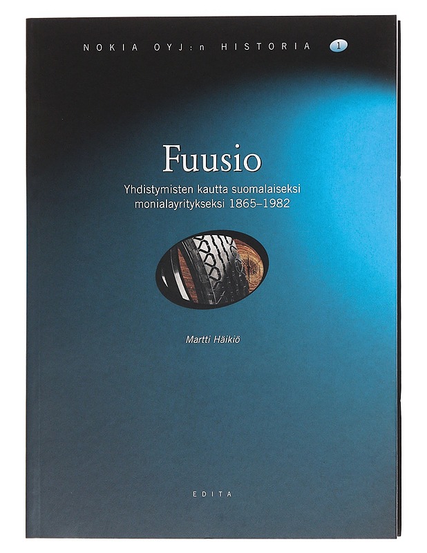 Fuusio 1, Sturm und Drang 2 & Globalisaatio 3 - Nokia Oyj:n Historia - Elämäkerrat ja muistelmat - 10105608850 - 0
