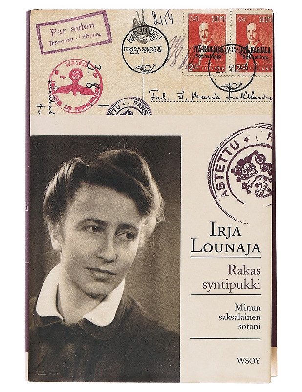 Rakas syntipukki / minun saksalainen sotani - Irja Lounaja - Elämäkerrat ja muistelmat - 10105608843 - 0