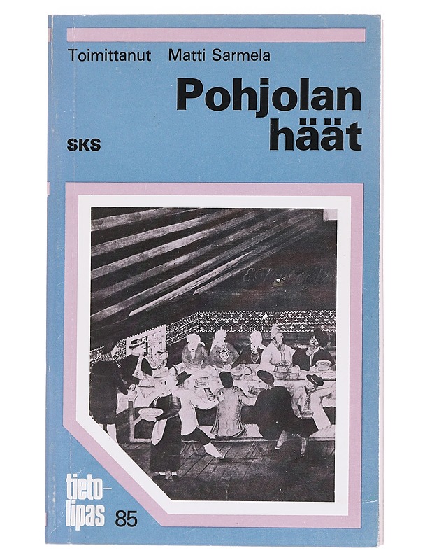 Pohjolan häät - Sarmela, Matti - Tietokirjat ja oppaat - 10105608872 - 0