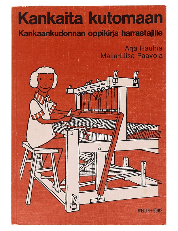 Kankaita kutomaan : kankaankudonnan oppikirja - Hauhia, Arja - Tietokirjat ja oppaat - 10105608891 - 0