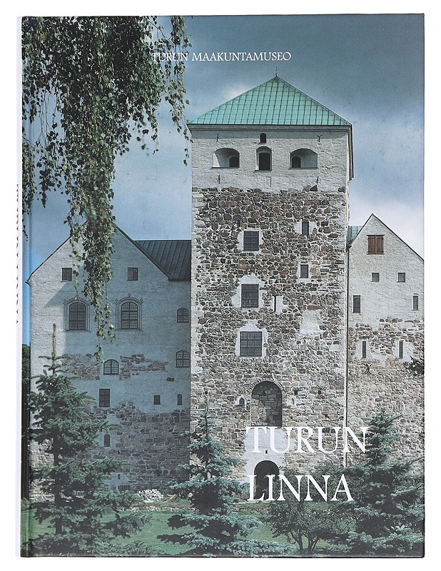 Turun linna - Puhakka, Martti - Tietokirjat ja oppaat - 10105608895 - 0