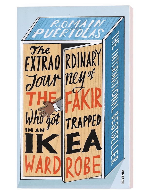 The extraordinary journey of the fakir who got trapped in an Ikea wardrobe - Puértolas, Romain - Romaanit ja novellit - 10105608907 - 0
