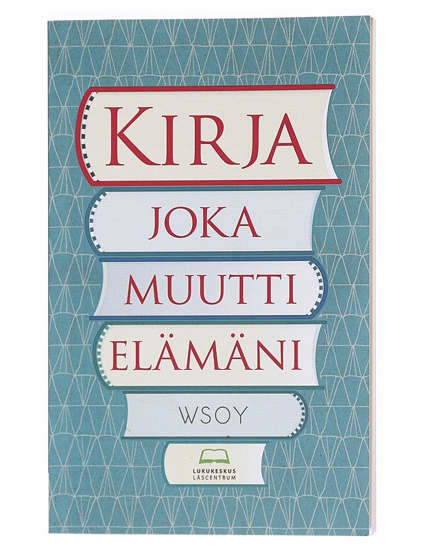 Kirja joka muutti elämäni - Laitila, Anu - Elämäkerrat ja muistelmat - 10105608946 - 0