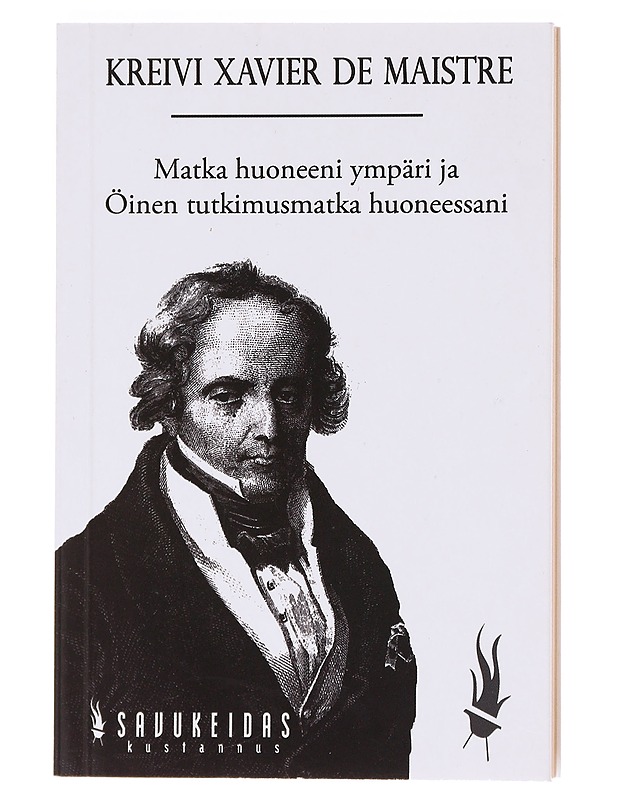 Matka huoneeni ympäri / ja Öinen tutkimusmatka huoneessani - Maistre, Xavier de - Elämäkerrat ja muistelmat - 10105608958 - 0