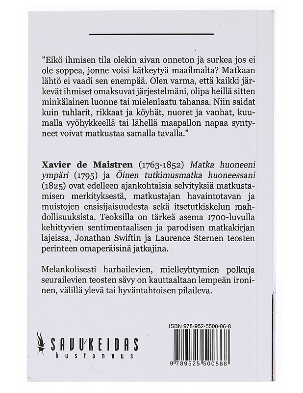 Matka huoneeni ympäri / ja Öinen tutkimusmatka huoneessani - Maistre, Xavier de - Elämäkerrat ja muistelmat - 10105608958 - 1