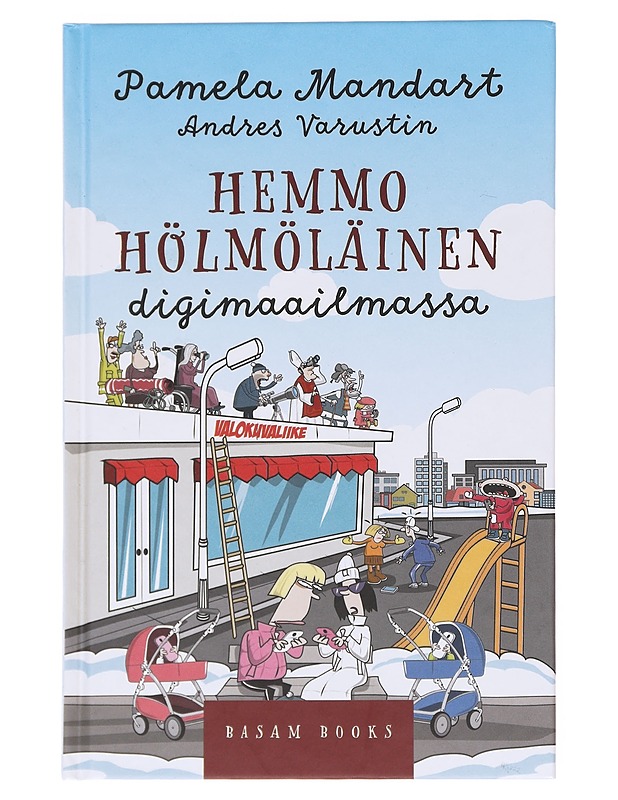 Hemmo Hölmöläinen digimaailmassa - Mandart, Pamela - Nuorten kirjat - 10105608972 - 0