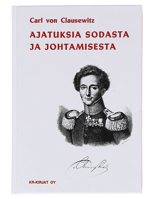 Ajatuksia sodasta ja johtamisesta - Clausewitz, Carl von - Historiakirjat - 10105608993 - 0