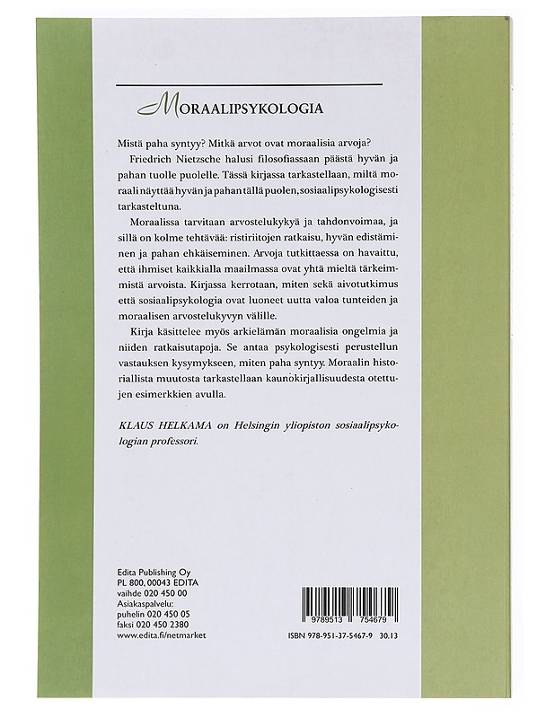 Moraalipsykologia : hyvän ja pahan tällä puolen - Klaus Helkama - Tietokirjat ja oppaat - 10105609008 - 1