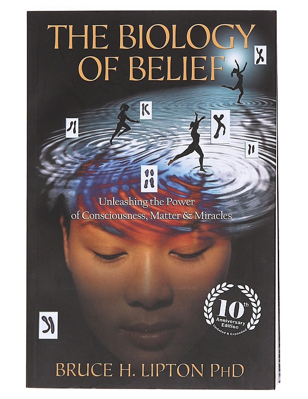 The Biology of Belief- Bruce H. Lipton PhD - Tietokirjat ja oppaat - 10105609010 - 0