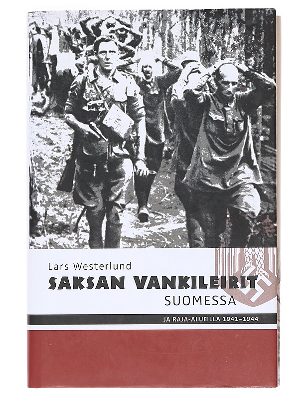 Saksan vankileirit Suomessa ja raja-alueilla 1941-44 - Lars Westerlund - Historiakirjat - 10105609014 - 0