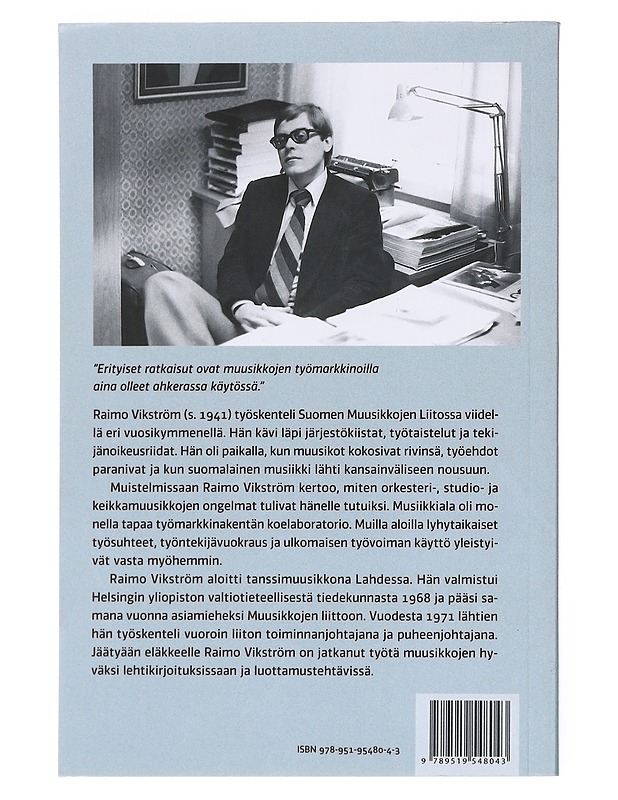 Myräkästä myötäiseen : vauhdikkaat vuodet Muusikkojen liiton palveluksessa - Raimo Vikström - Historiakirjat - 10105609019 - 1