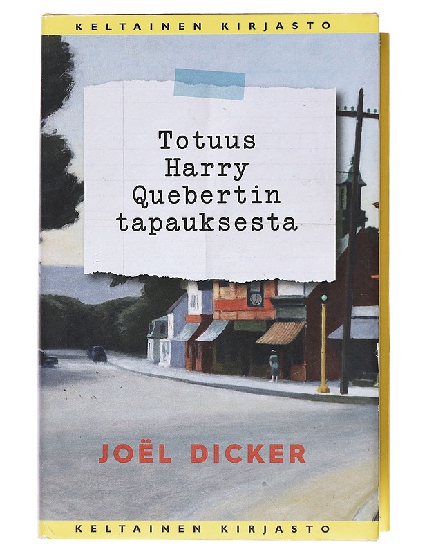 Totuus Harry Quebertin tapauksesta - Dicker, Joël - Romaanit ja novellit - 10105609046 - 0