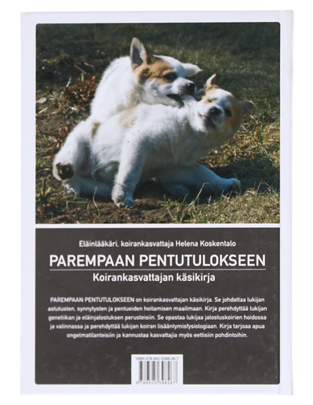Parempaan pentutulokseen / koirankasvattajan käsikirja - Koskentalo, Helena - Tietokirjat ja oppaat - 10105609077 - 1