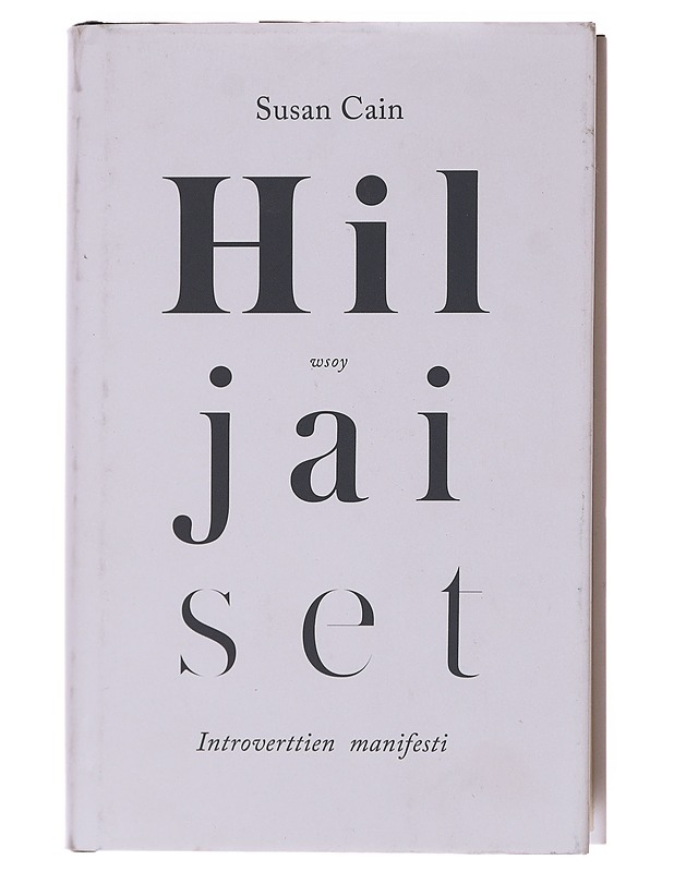 Hiljaiset : introverttien manifesti - Cain, Susan - Tietokirjat ja oppaat - 10105609082 - 0