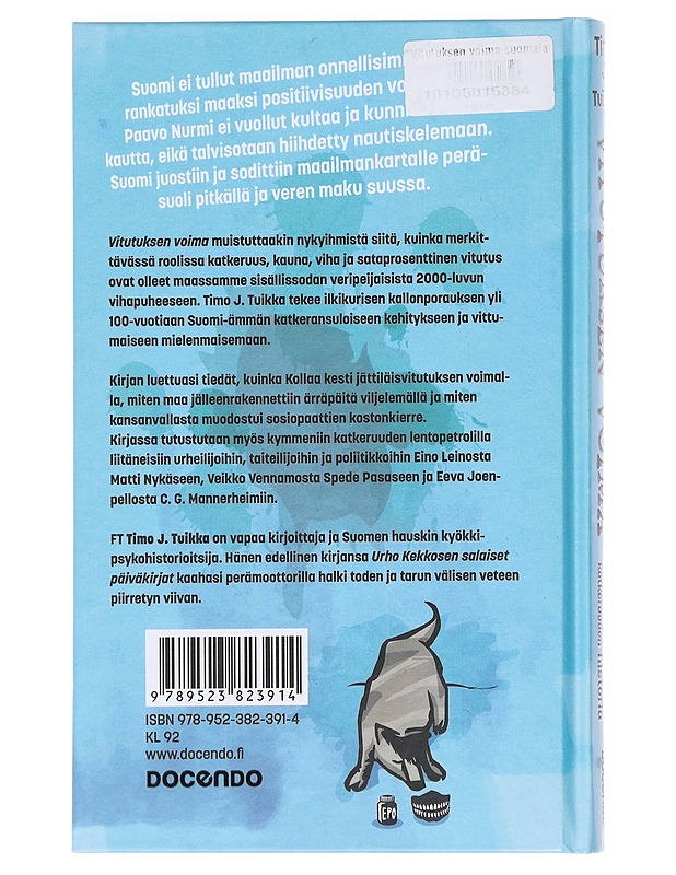 Vitutuksen voima : suomalaisen katkeruuden historia - Timo J. Tuikka - Historiakirjat - 10105609117 - 1