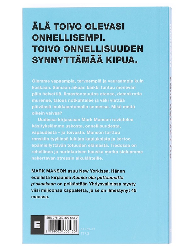 Kaikki menee päin h*lvettiä : nurinkurinen kirja toivosta - Manson, Mark - Tietokirjat ja oppaat - 10105609127 - 1