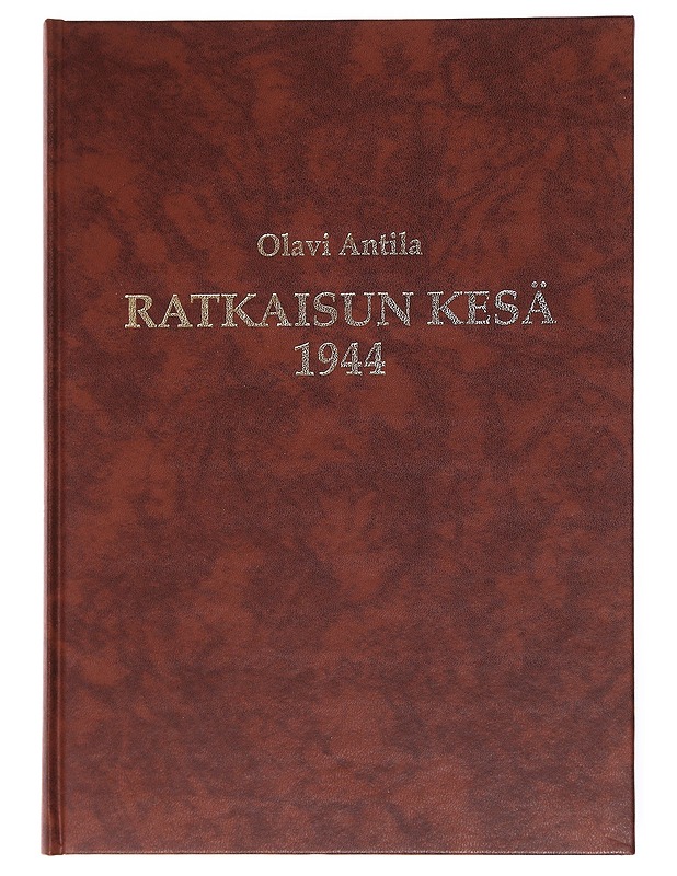 Ratkaisun kesä 1944 - Antila, Olavi  - Historiakirjat - 10105609157 - 0