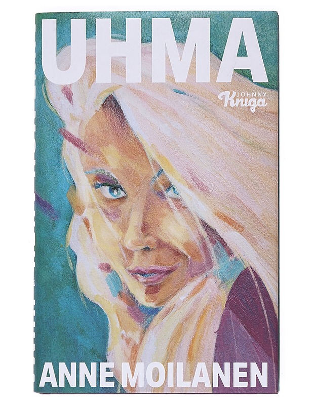 Uhma / romaani - Anne Moilanen - Romaanit ja novellit - 10105609182 - 0
