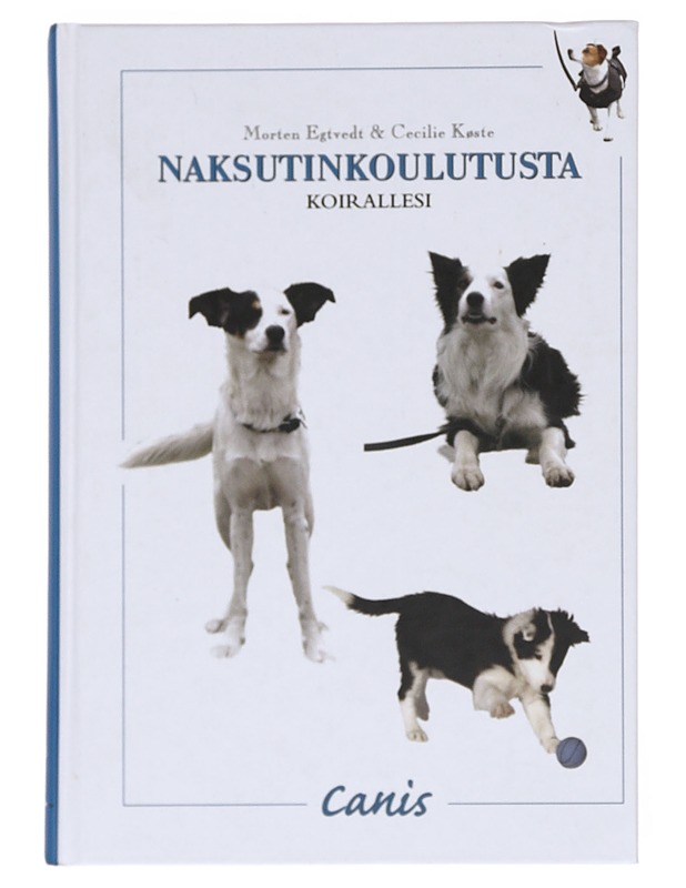 Naksutinkoulutusta koirallesi - Egtvedt, Morten - Tietokirjat ja oppaat - 10105609190 - 0