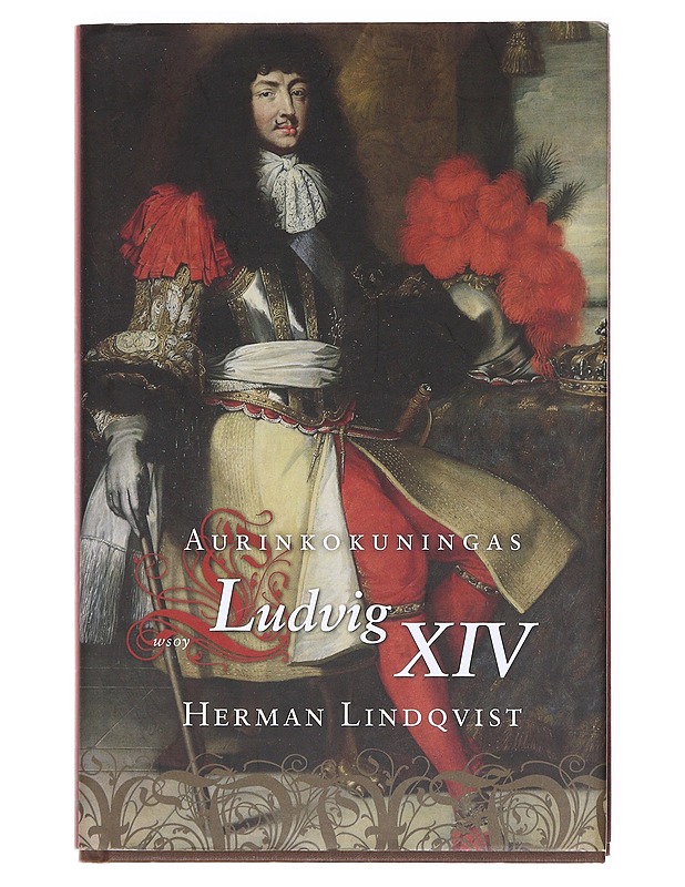 Aurinkokuningas Ludvig XIV - HERMAN LINDQVIST - Elämäkerrat ja muistelmat - 10105609187 - 0