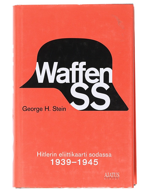Waffen-SS : Hitlerin eliittikaarti sodassa - Stein, George H. - Historiakirjat - 10105609231 - 0