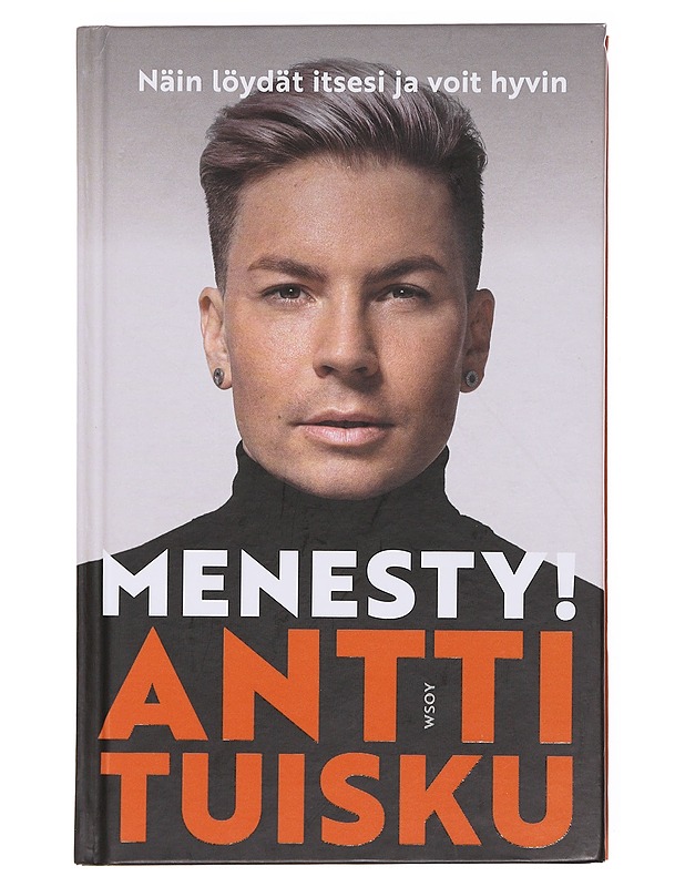 Menesty! : näin löydät itsesi ja voit hyvin - Antti Tuisku - Kirja lahjaksi - 10105609246 - 0