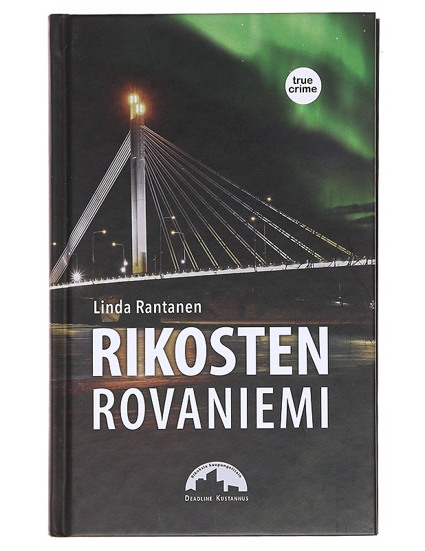 Rikosten Rovaniemi - Linda Rantanen - Historiakirjat - 10105609294 - 0