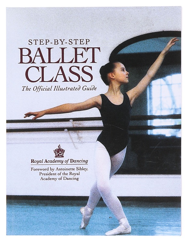 Step-by-step ballet class : the official illustrated guide - Hull, Biz - Tietokirjat ja oppaat - 10105609310 - 0