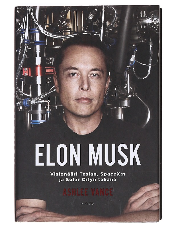Elon Musk / visionääri Teslan, SpaceX:n ja Solar Cityn takana - Vance, Ashlee - Elämäkerrat ja muistelmat - 10105609338 - 0