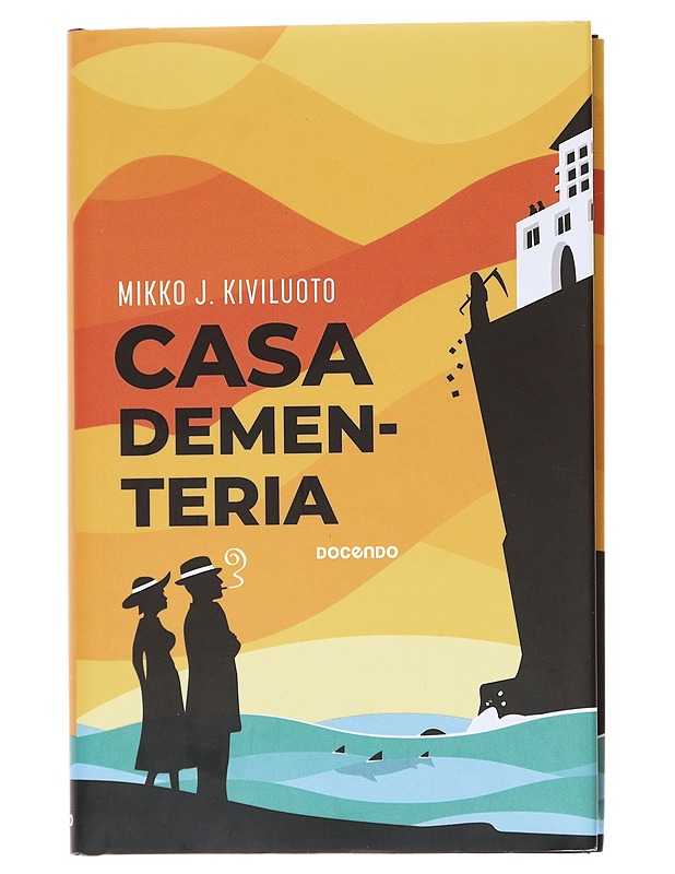 Casa Dementeria : rikosromaani, jossa ei ole murhaajaa. Ruumiita kylläkin - Mikko J. Kiviluoto - Romaanit ja novellit - 10105609350 - 0