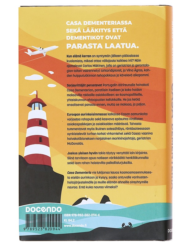 Casa Dementeria : rikosromaani, jossa ei ole murhaajaa. Ruumiita kylläkin - Mikko J. Kiviluoto - Romaanit ja novellit - 10105609350 - 1