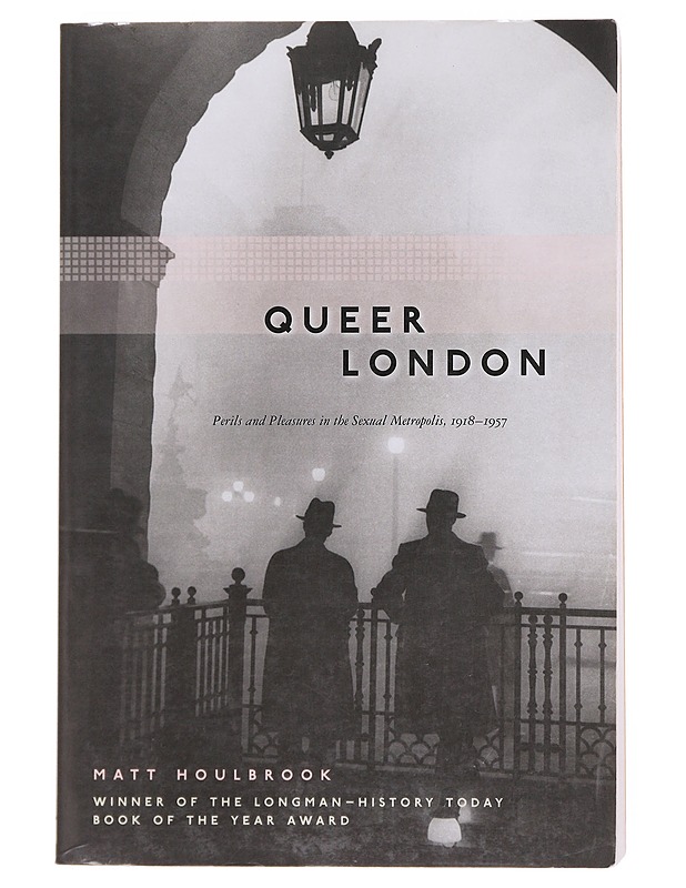 Queer London - Houlbrook, Matt - Historiakirjat - 10105609356 - 0